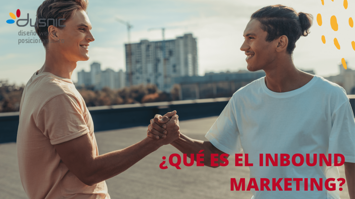 ¿Qué es el Inbound Marketing?