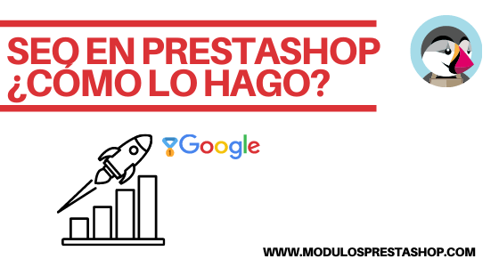 MEJORA TU SEO EN PRESTASHOP CON NUESTROS 3 PILARES