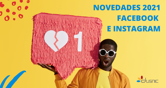 Novedades Facebook e Instagram 2021