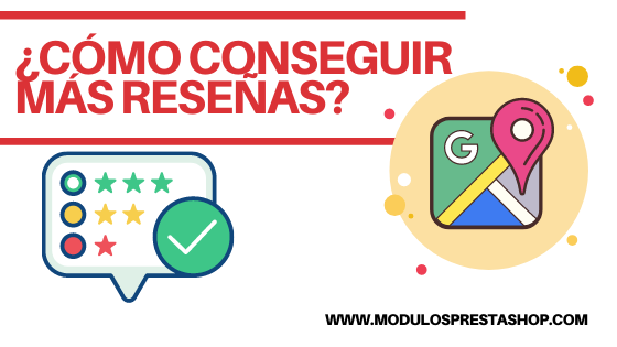 Reseñas en Google My Business:  ¿Cómo las consigues?