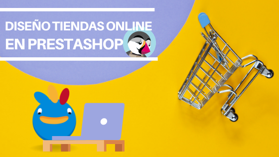 Tu mejor agencia para diseñar una tienda online en Prestashop