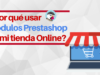 ¿ Por qué usar módulos para Prestashop en mi tienda Online?