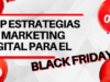 Estrategias para Black Friday 2021 en Marketing digital