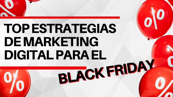 Estrategias para Black Friday 2021 en Marketing digital