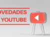 Youtube elimina el contador “no me gusta”