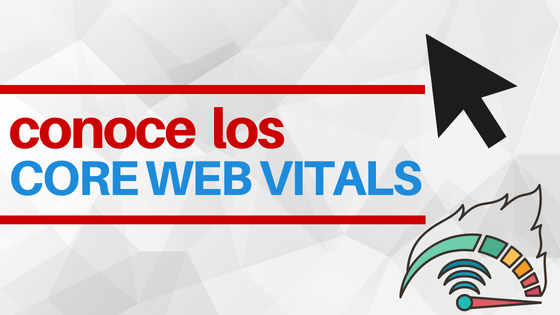 Core Web Vitals, variables asociadas a la navegación web