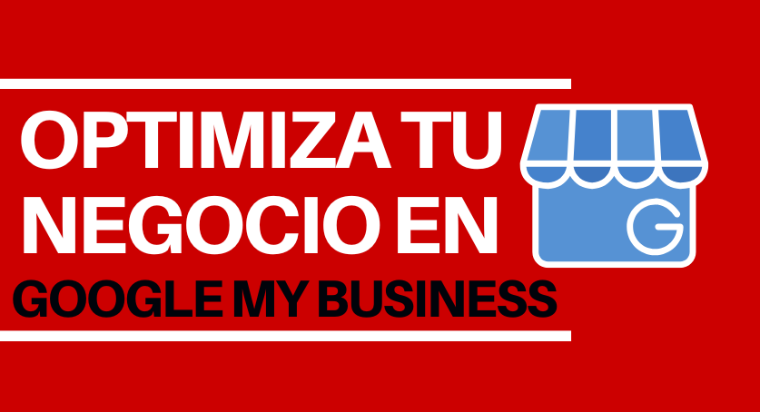 Tips para optimizar tu ficha de Google My Business