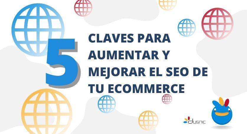 Claves para aumentar y mejorar el SEO de tu ecommerce